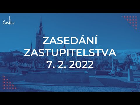 Zasedání zastupitelstva města Čáslavi 07.02. 2022